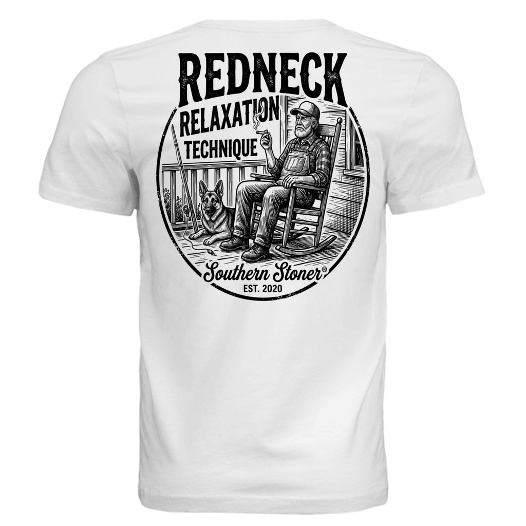 Redneck Relaxation Technique back graphic on white tee — Southern Stoner humor lifted lifestyle shirt